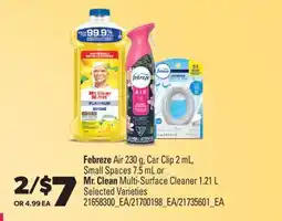 Real Canadian Superstore FEBREZE AIR, 230 G, CAR CLIP, 2 ML, SMALL SPACES, 7.5 ML OR MR. CLEAN MULTI-SURFACE CLEANER, 1.21 L offer