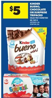 Real Canadian Superstore KINDER BUENO, CHOCOLATE OR SURPRISE TRIPACKS offer