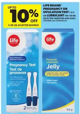 Real Canadian Superstore LIFE BRAND PREGNANCY OR OVULATION TEST, 1-9' S OR LUBRICANT offer