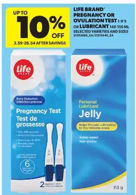 Real Canadian Superstore LIFE BRAND PREGNANCY OR OVULATION TEST, 1-9' S OR LUBRICANT offer