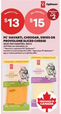 Real Canadian Superstore PC HAVARTI, CHEDDAR, SWISS OR PROVOLONE SLICED CHEESE offer