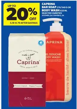 Real Canadian Superstore CAPRINA BAR SOAP, 270/540 G OR BODY WASH offer