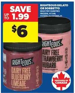 Real Canadian Superstore RIGHTEOUS GELATO OR SORBETTO offer