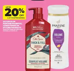 Real Canadian Superstore OLD SPICE OR PANTENE SHAMPOO, CONDITIONER OR STYLING PRODUCTS offer