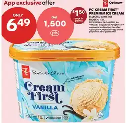 Real Canadian Superstore PC CREAM FIRST PREMIUM ICE CREAM offer