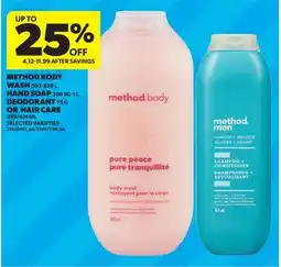 Real Canadian Superstore METHOD BODY WASH, 502-828 L, HAND SOAP 300 ML-1 L, DEODORANT, 75 G OR HAIR CARE, 399/414 ML offer