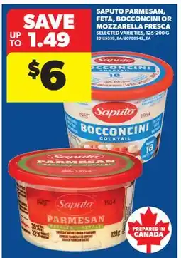 Real Canadian Superstore SAPUTO PARMESAN, FETA, BOCCONCINI OR MOZZARELLA FRESCA offer