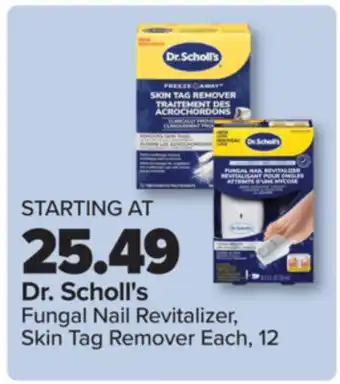 PharmaChoice Dr. Scholl's Fungal Nail Revitalizer, Skin Tag Remover offer