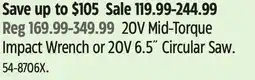 Canadian Tire MASTERCRAFT 20V Mid-Torque Impact Wrench or 20V 6.5˝ Circular Saw offer