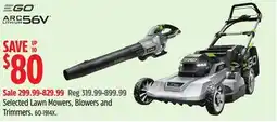 Canadian Tire EGO Selected Lawn Mowers, Blowers and Trimmers offer