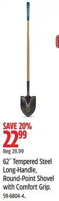Canadian Tire Yardworks 62˝ Tempered Steel Long-Handle, Round-Point Shovel with Comfort Grip offer