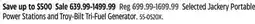 Canadian Tire Jackery Selected Portable Power Stations and Troy-Bilt Tri-Fuel Generator offer