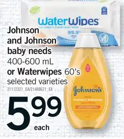 Fortinos JOHNSON AND JOHNSON BABY NEEDS 400-600 ML OR WATERWIPES 60'S offer