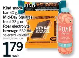 Fortinos KIND SNACK 40 G, MID-DAY SQUARES TREAT 33 G OR ROAR ELECTROLYTE BEVERAGE 532 ML offer