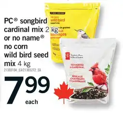 Fortinos PC SONGBIRD CARDINAL MIX 2 KG OR NO NAME NO CORN WILD BIRD SEED MIX, 4 KG offer