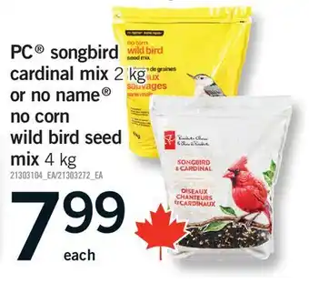 Fortinos PC SONGBIRD CARDINAL MIX 2 KG OR NO NAME NO CORN WILD BIRD SEED MIX, 4 KG offer