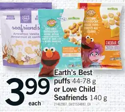 Fortinos EARTH'S BEST PUFFS 44-78 G OR LOVE CHILD SEAFRIENDS 140 G offer