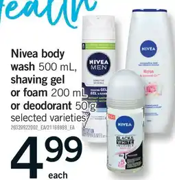 Fortinos NIVEA BODY WASH, 500 ML, SHAVING GEL OR FOAM, 200 ML OR DEODORANT, 50 G offer