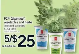 Fortinos PC GIGANTICO VEGETABLES AND HERBS, 4.33 INCH offer