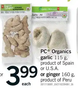 Fortinos PC ORGANICS GARLIC, 115 g, or GINGER, 160 g offer