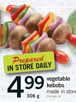 Fortinos VEGETABLE KEBOBS offer