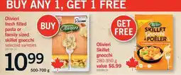 Fortinos OLIVIERI FRESH FILLED PASTA OR FAMILY SIZED SKILLET GNOCCHI offer