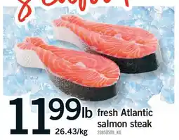 Fortinos FRESH ATLANTIC SALMON STEAK offer