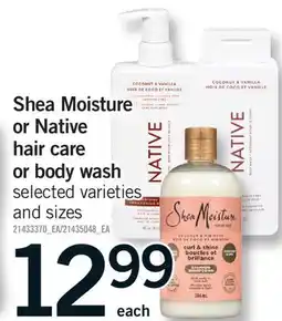 Fortinos SHEA MOISTURE OR NATIVE HAIR CARE OR BODY WASH offer