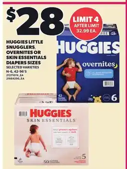 Loblaws HUGGIES LITTLE SNUGGLERS, OVERNITES OR SKIN ESSENTIALS DIAPERS SIZES, N-6, 42-96'S offer
