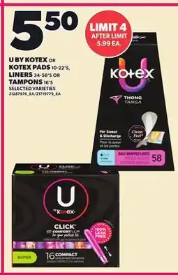 Loblaws U BY KOTEX OR KOTEX PADS 10-22'S, LINERS 34-58'S OR TAMPONS 16'S offer