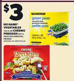 Loblaws NO NAME VEGETABLES, 750 G OR CHEEMO PEROGIES 907 G offer