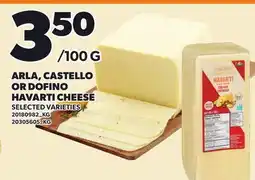 Loblaws ARLA, CASTELLO OR DOFINO HAVARTI CHEESE offer