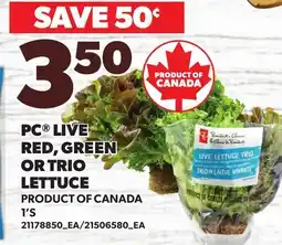 Loblaws PC LIVE RED, GREEN OR TRIO LETTUCE, 1'S offer