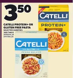Loblaws CATELLI PROTEIN+ OR GLUTEN FREE PASTA, 300/340 G offer