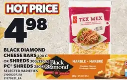 Loblaws BLACK DIAMOND CHEESE BARS 400 G OR SHREDS 300-320 G OR PC SHREDS 250-320 G offer