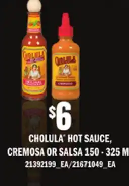 Loblaws CHOLULA HOT SAUCE, CREMOSA OR SALSA offer