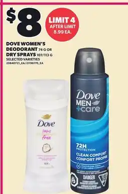 Loblaws DOVE WOMEN'S DEODORANT, 74 G OR DRY SPRAYS, 107/113 G offer