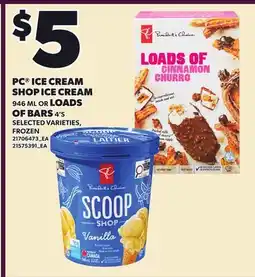 Loblaws PC ICE CREAM SHOP ICE CREAM 946 ML OR LOADS OF BARS 4'S offer