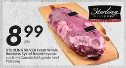 Sobeys STERLING SILVER Fresh Whole Boneless Eye of Round offer