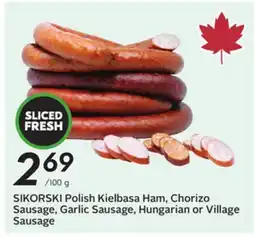 Sobeys SIKORSKI Polish Kielbasa Ham, Chorizo Sausage, Garlic Sausage, Hungarian or Village Sausage offer