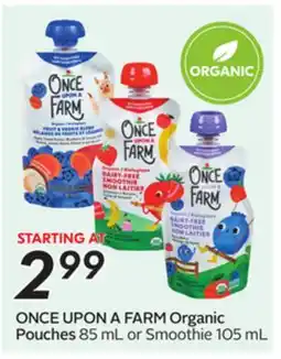 Sobeys ONCE UPON A FARM Organic Pouches 85 mL or Smoothie 105 mL offer