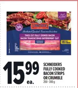 Metro SCHNEIDERS FULLY COOKED BACON STRIPS OR CRUMBLE offer