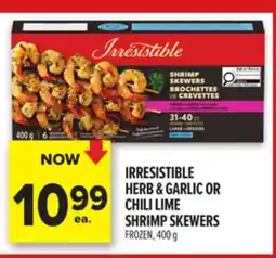 Metro IRRESISTIBLE HERB & GARLIC OR CHILI LIME SHRIMP SKEWERS offer