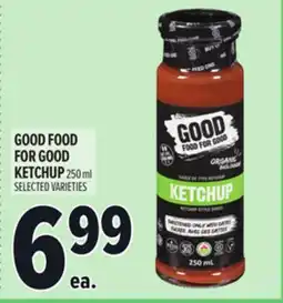 Metro GOOD FOOD FOR GOOD KETCHUP offer