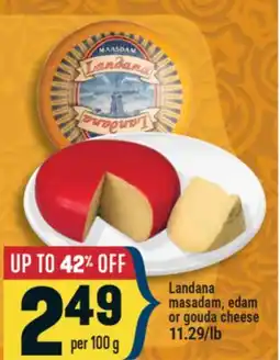 Marché Adonis Landana masadam, edam or gouda cheese offer