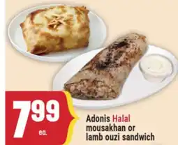 Marché Adonis Adonis HalalHalal mousakhan or lamb ouzi sandwich offer