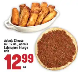 Marché Adonis Adonis Cheese roll 12 un., Adonis Lahmajeen 6 large unit offer