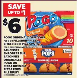Independent Grocer POGO ORIGINAL CORN DOGS, 750 G OR PILLSBURY PIZZA BITES, 693 G OR PIZZA POP, 760 G offer
