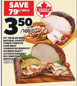 Independent Grocer PC OR BLUE MENU NATURAL CHOICE TURKEY SERVICE CASE MEAT offer