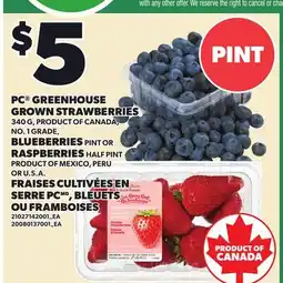 Independent Grocer PC GREENHOUSE GROWN STRAWBERRIES 340 G BLUEBERRIES PINT OR RASPBERRIES HALF PINT offer